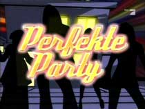 DIE PERFEKTE PARTY / PRO 7